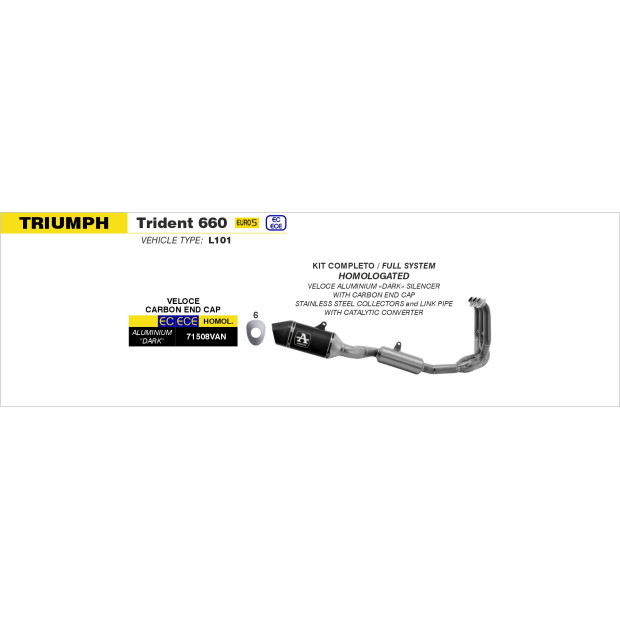 Ligne complète ARROW avec silencieux Veloce en alu noir avec embout carbone - homologuée CE - TRIUMPH TRIDENT 660 2021-2026